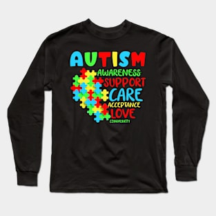 Autism Awareness Support Care Acceptance Love Community Long Sleeve T-Shirt